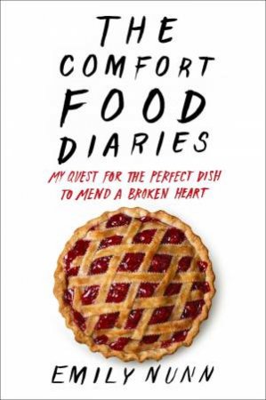 The Comfort Food Diaries by Emily Nunn