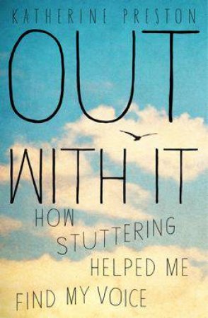 Out With It by Katherine Preston