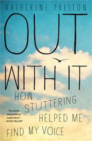 Out With It by Katherine Preston