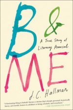 B  Me A True Story of Literary Arousal