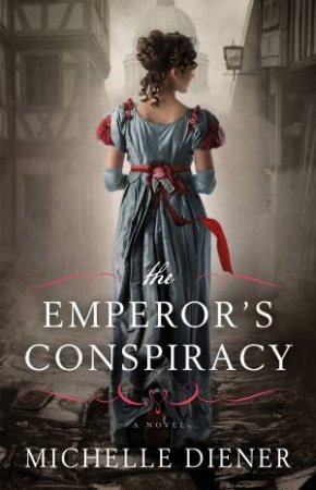 Emperor's Conspiracy by Michelle Diener