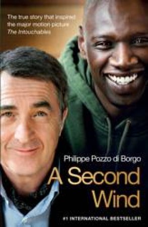 A Second Wind by Philippe Pozzo di Borgo