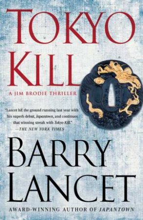 Tokyo Kill by Barry Lancet