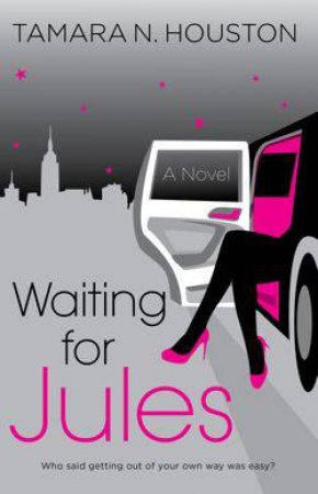 Waiting For Jules by Tamara N Houston