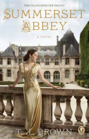 Summerset Abbey by T. J. Brown