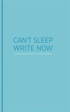 Can't Sleep, Write Now by Lucien Edwards