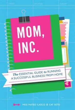 Mom, Inc. by M. Ilasco & C. Seto