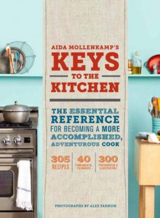 Keys to the Kitchen by Aida Mollenkamp