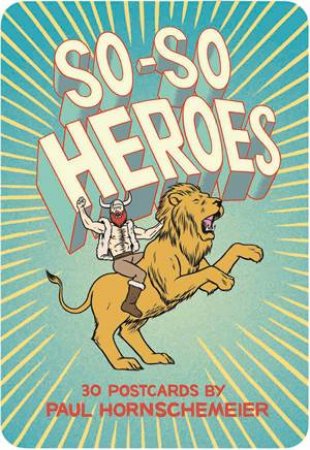 So-So Heroes Postcards by Paul Hornschemeier