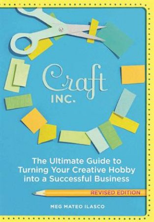 Craft, Inc. Revised Edition by Meg Mateo Ilasco