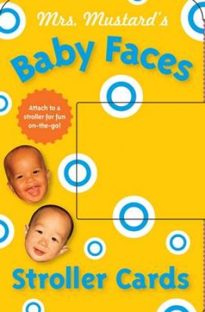 Mrs. Mustard's Baby Faces Stroller by Jane Wattenberg