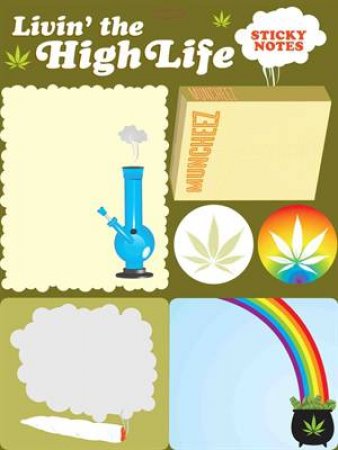 Livin the High Life Sticky Notes by Various