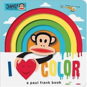 Julius! I Love Color! by Paul Frank 