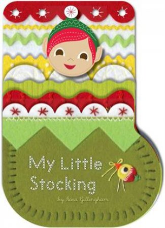 My Little Stocking by Sara Gillingham