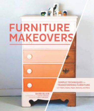 Furniture Makeovers by Barbara Blair