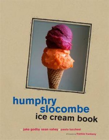 Humphry Slocombe Ice Cream Book by Various