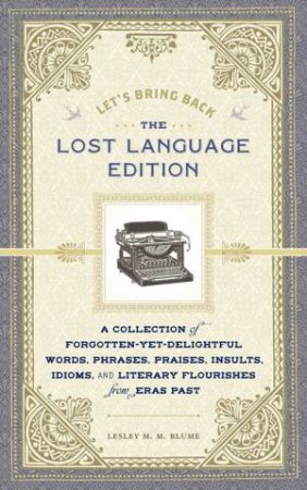 Let's Bring Back Lost Language by Lesley Blume