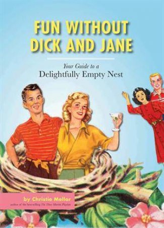 Fun without Dick and Jane by Christie Mellor