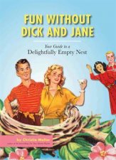 Fun without Dick and Jane