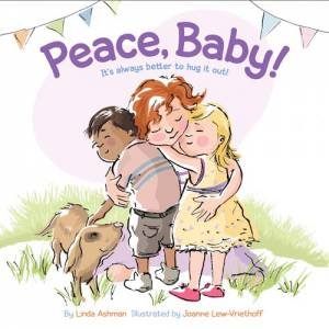 Peace, Baby! by Linda Ashman