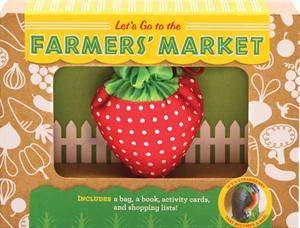 Let's Go to the Farmers' Market! by Lolly Smith