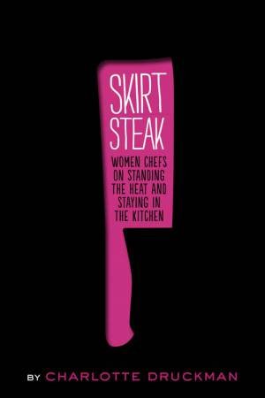 Skirt Steak by Charlotte Druckman