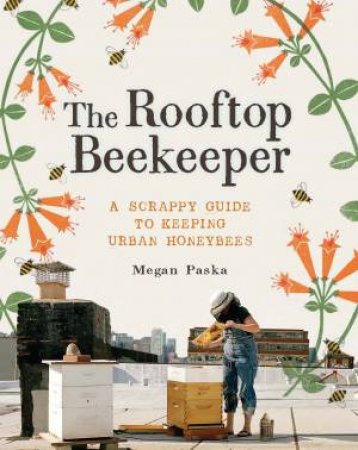 Rooftop Beekeeper by Megan; Wharton, Ra Paska