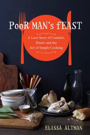 Poor Man's Feast by Elissa Altman