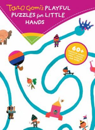 Taro Gomi's Playful Puzzles for Little Hands by Gomi