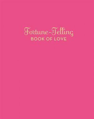 Fortune-Telling Book of Love by K.C. Jones