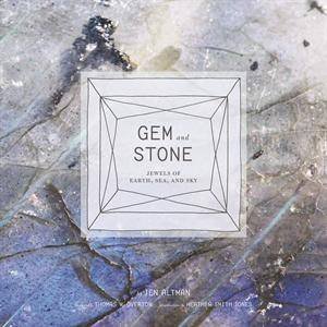 Gem and Stone by Jen Altman