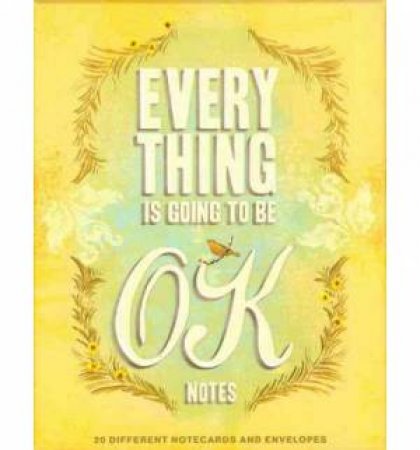 Everything Is Going to Be OK Notes by Various 