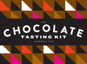 The Chocolate Tasting Kit by Eagranie Yuh