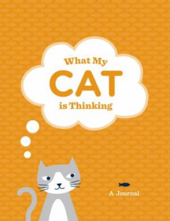 What My Cat Is Thinking Journal by Various