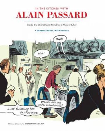 In the Kitchen with Alain Passard by Christophe Blain