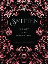 Smitten The Way Of The Brilliant Flirt