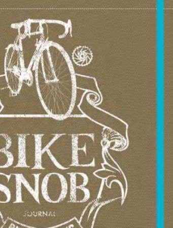 Bike Snob Journal by Various