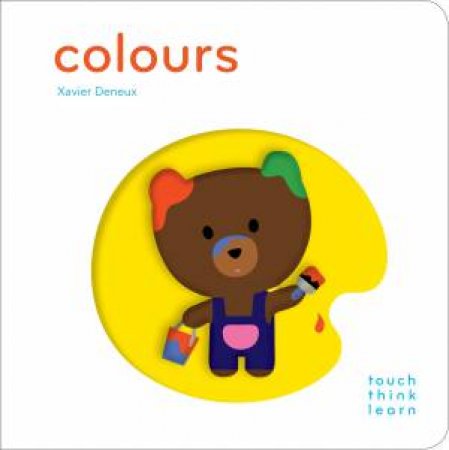 Touch Think Learn: Colors (US Ed) by Xavier Deneux