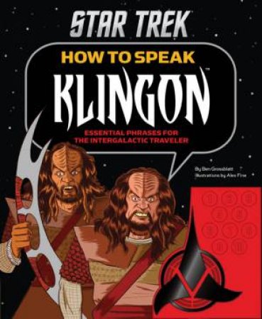 How to Speak Klingon by Ben Grossblatt & Alex Fine 