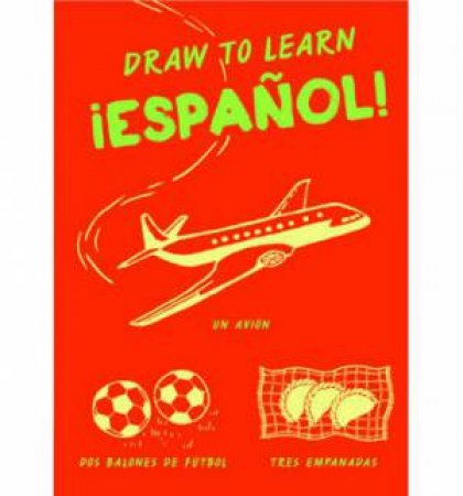 Draw to Learn: Espanol! by Various