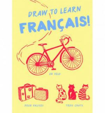 Draw to Learn: Francais! by Various