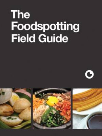 Foodspotting Field Guide by Foodspotting