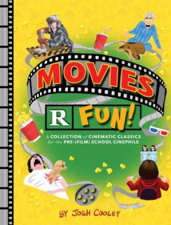 Movies R Fun! by Josh Cooley