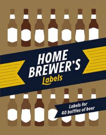 Home Brewer's Labels by Books Chronicle