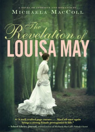 Revelation of Louisa May by Michaela MacColl