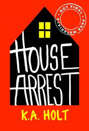 House Arrest by K.A. Holt