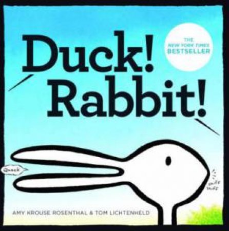 Duck! Rabbit! by Amy Krouse Rosenthal