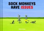 Sock Monkeys Have Issues