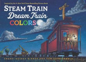 Steam Train, Dream Train Colors by Sherri Duskey Rinker