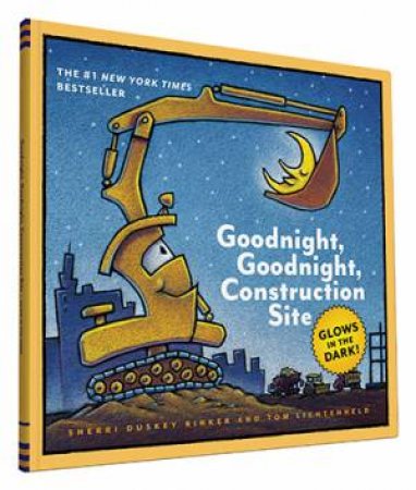 Goodnight, Goodnight, Construction Site -Glow-in-the-Dark Edition by Sherri Duskey Rinker